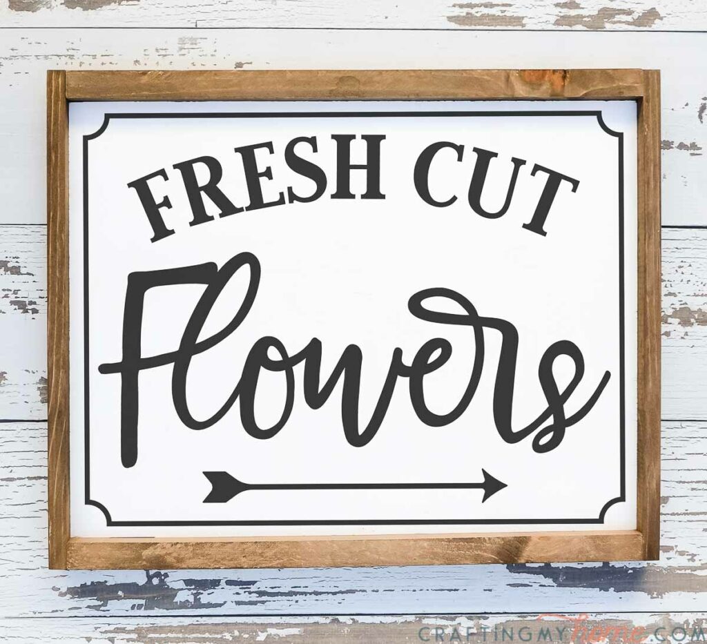 Fresh Cut Flowers SVG on a wood farmhouse sign.