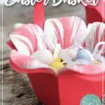 Close up of the flower easter basket with text overlay.